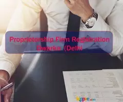 Proprietorship Firm Registration Dwarka, Delhi