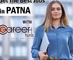 Why look for Job Vacancies in Patna With CareerHunts!
