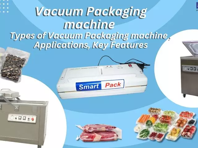 Vacuum Packaging Machine , Types Of Vacuum Packaging Machine - 1